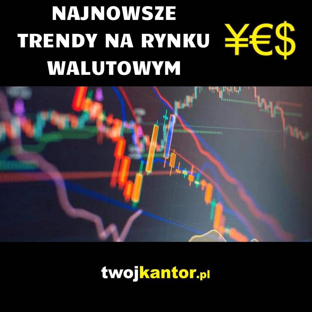 Read more about the article Najnowsze trendy na rynku walutowym