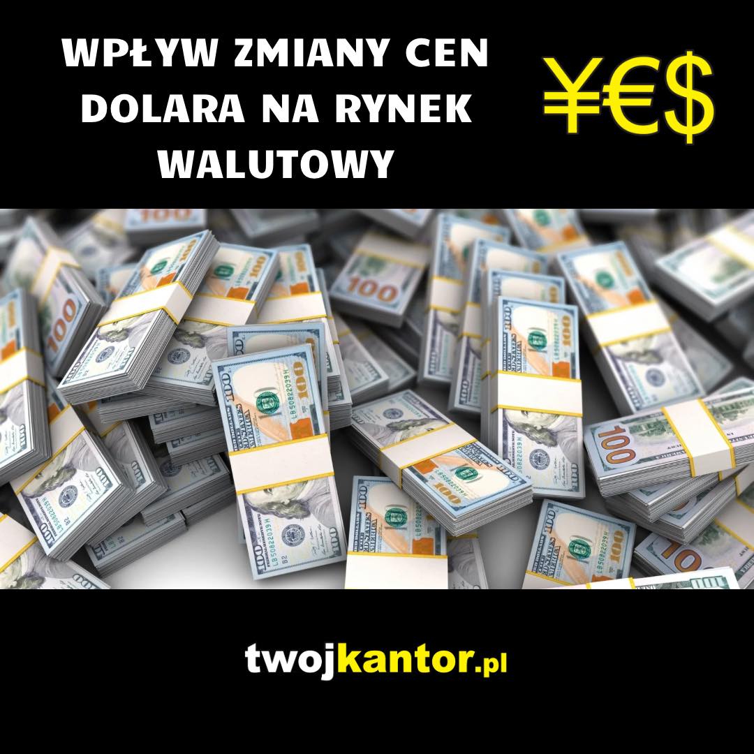 Read more about the article Wpływ zmian cen dolara na rynek walutowy